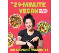 The 29-minute Vegan: Fast and Healthy Plant-based Recipes