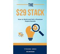 The $29 Stack: How to Build and Sell a Premium Digital Bundle