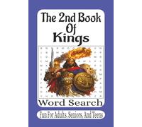 The 2nd Book Of Kings Word Search: 55 Inspiring Bible Puzzles Exploring the Kings, Prophets, Miracles, and Faithful Stories of 2 Kings