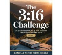 The 3: 16 Challenge: Life Changing Scriptures @ Your Fingertips