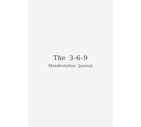 The 3-6-9 Manifestation Journal