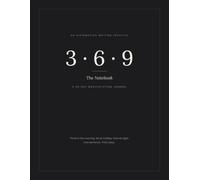 The 3-6-9 Notebook: A 30-Day Practice: A 30-Day Manifestation Journal