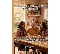 The 3-Day Emotional Eating Breakthrough: A Faith-Based Workbook to Identify Your Triggers, Break the Cycle, and Find Freedom Without Dieting