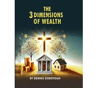 The 3 Dimensions of Wealth