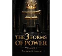 The 3 Forms Of Power Volume 1: Becoming by Divine Power