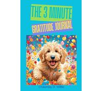 The 3 Minute Gratitude Journal