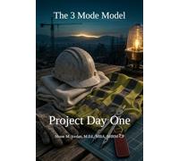 The 3 Mode Model: Project Day One
