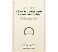 THE 3-MONTH LIVER & CHOLESTEROL AWARENESS GUIDE FOR WOMEN: Understanding Grade 2 Fatty Liver and High Cholesterol - a Gentle, Mediterranean-Style Plan to Build Healthier Habits, One Month at a Time