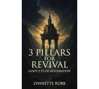 The 3 Pillars for Revival: God's 3 P's of Restoration