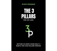 THE 3 PILLARS - For Weight Loss: 30 Day Program