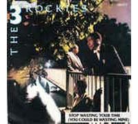 THE 3 ROCKIES - Stop wasting your time (you could be wasting mine) - Moving along (7" Vinyl Single)