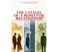 THE 3 STAGES OF A ROMANTIC RELATIONSHIP (THE TALKING STAGE, THE SILENT STAGE, AND THE PURPOSE STAGE): Love, Stories, Reflections, And The Decisions That Make Or Break Relationships