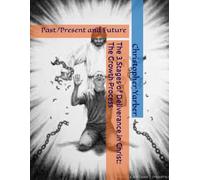 The 3 Stages of Deliverance in Christ: The Growth Process: Past/Present and Future