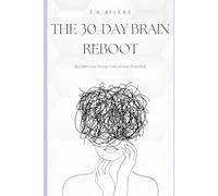 THE 30-DAY BRAIN REBOOT