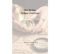 The 30-Day Budget Challenge: Building a Spending Plan that Actually Fits Your Real Life