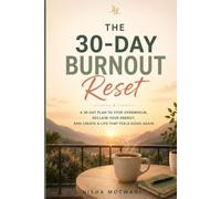 The 30 Day Burnout Reset