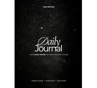 The 30 Day Daily Self Care Journal: A 30-Day Daily Planner for Prioritizing, Tracking Your Mood, and Cultivating Growth