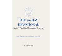 THE 30-DAY DEVOTIONAL: Vol. 2 - Walking Through the Process