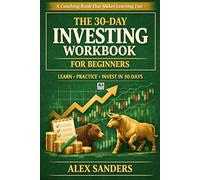 The 30-Day Investing Workbook for Beginners: A Coaching Book That Makes Learning Fun