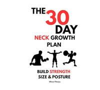 The 30-Day Neck Growth Plan: Build Strength, Size & Posture