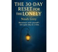 The 30-Day Reset for the Lonely