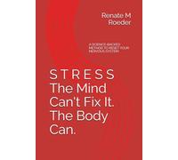 The 30-Day Stress Reset: A Science-Backed Method to Work with Body and Mind