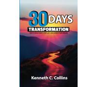 THE 30 DAYS TRANSFORMATION: How to Build Habits That Last and Achieve Your Dreams