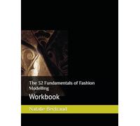 The 32 Fundamentals of Fashion Modelling: Workbook
