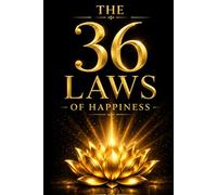 The 36 Laws of Happiness