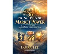 The 36 Principles of Market Power