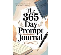 The 365 Day Prompt Journal- One Year of Self Discovery Reflection & Creativity Guided Journal 5.5"x8.5"/200 pages Book 4: Know Yourself Daily Writing ... Positive Thinking Gratitude & Joy Diary