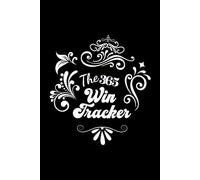 The 365 Win Tracker: Build Confidence, Track Evidence | Undated. Start anytime.