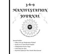 The 369 Manifestation Method Journal With Practice Pages To Write In: Align, Attract, Achieve: Unlock Your Potential | Included Vision Board Template ... for Positive Moments | Law of Attraction Tool