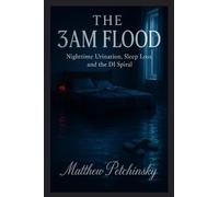The 3AM Flood: Nighttime Urination, Sleep Loss, and the DI Spiral