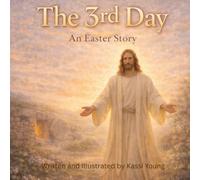 The 3rd Day: An Easter Story