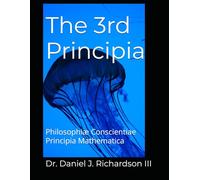The 3rd Principia: Philosophiæ Conscientiae Principia Mathematica