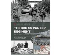 The 3rd SS Panzer Regiment: 3rd SS Panzer Division Totenkopf