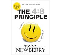 The 4:8 Principle: The Secret to a Joy-filled Life