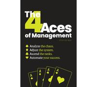 The 4 Aces of Management: Analyze. Adjust. Ascend. Automate