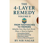 The 4-Layer Remedy - Volume II: From Toothaches to Tremors: 2