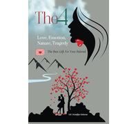 The 4: Love, Emotion, Nature. Tragedy