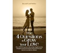 The 4 Questions To Grow Your Love
