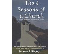 The 4 Seasons of a Church: Churches, like people, move through seasons.