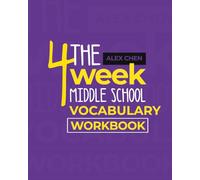 The 4-Week Middle School Vocabulary Workbook: Quick, Fun, and Easy Daily Practices and Games