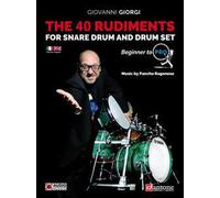 The 40 rudiments for snare drum and drumset. Beginner to pro. Ediz. italiana e inglese. Con audio online