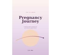 The 41-Week Pregnancy Journey: A Week-by-Week Companion for You and Your Support Person