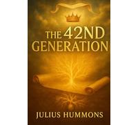 The 42nd Generation: Revealing The Sons of the FINAL LINEAGE