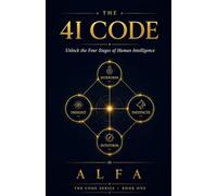 The 4I Code: Unlock the Four Stages of Human Intelligence