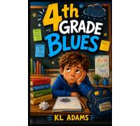 The 4th Grade Blues