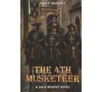The 4th Musketeer: A Jack Murphy Novel